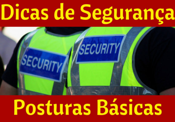 Dicas de Segurança nas Posturas Básicas