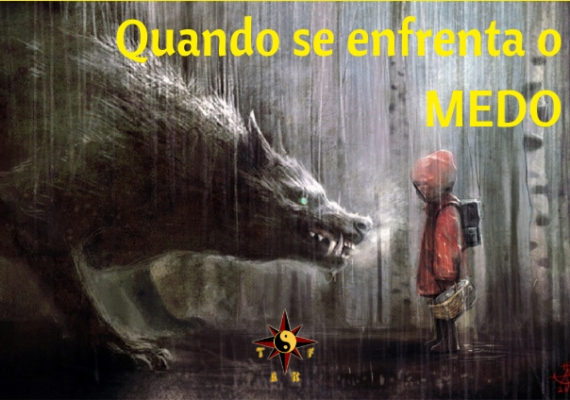 Quando se enfrenta o medo