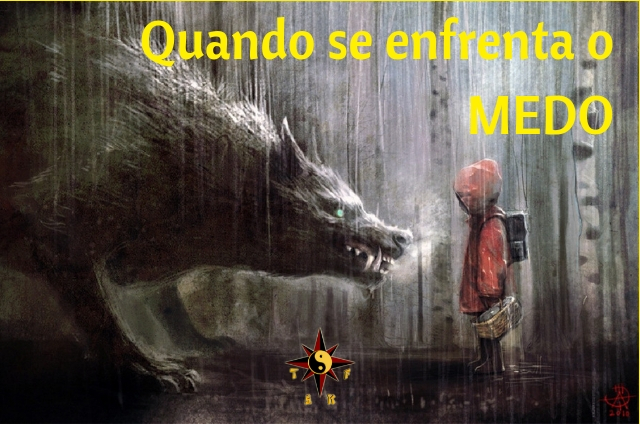 Quando se enfrenta o medo