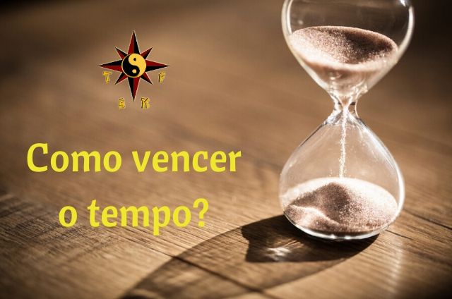 Como vencer o Tempo?