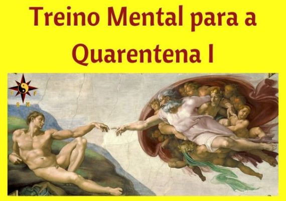 Treino Mental para a Quarentena I